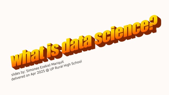 Talk: UPLB DSG x UPRHS CodeIT Workshop Day 1 - What is Data Science?